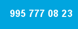 995 777 08 23 995 777 08 23